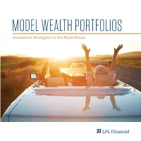 Model Wealth Portfolios (MWP) to Build a Comprehensive Investment Strategy Focused on Your Financial Preferences and Objectives