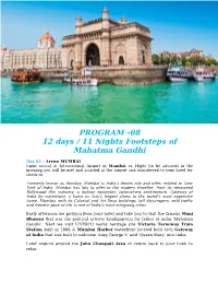 PROGRAM -08 12 Days / 11 Nights Footsteps of Mahatma Gandhi