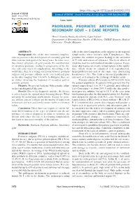 Psoriasis, Psoriatic Arthritis and Secondary Gout – 3 Case Reports