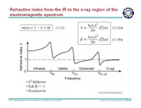 Refractive Index from the IR to the X-Ray Region of the Electromagnetic Spectrum