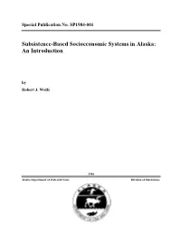 Subsistence-Based Socioeconomic Systems in Alaska: an Introduction