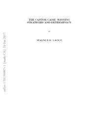 The Cantor Game: Winning Strategies and Determinacy
