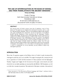 THE USE of INTERROGATIVES in the BOOK of EZEKIEL and THEIR TRANSLATION in the ANCIENT VERSIONS1 Harry Van Rooy