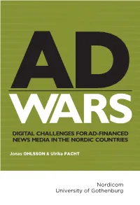 Digital Challenges for Ad-Financed News Media in the Nordic Countries on Media Financing, Specifically the Portion of Financing That Comes from Advertisers