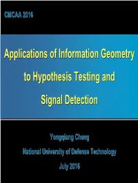 Applications of Information Geometry to Hypothesis Testing and Signal