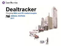 Dealtracker Providing M&A and PE Market Insights 7Th ANNUAL EDITION 2011 7Th ANNUAL EDITION 2011 Contents