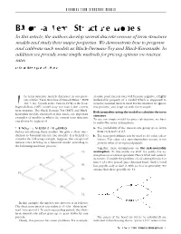 Binomial Term Structure Models in This Article, the Authors Develop Several Discrete Versons of Term Structure Models and Study Their Major Properties