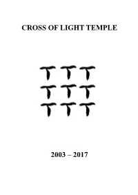 Cross of Light Temple 2003 – 2017