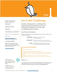 Ice Cube Challenge Grade 2 • Ages 7-8 TIME FRAME Students Will Experience a Challenge That