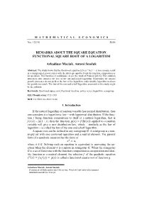 Remarks About the Square Equation. Functional Square Root of a Logarithm