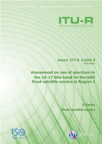 Assessment on Use of Spectrum in the 10-17 Ghz Band for the GSO Fixed-Satellite Service in Region 1