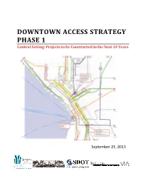 Downtown Access Strategy Phase 1 Context Setting: Projects to Be Constructed in the Next 10 Years Table of Contents