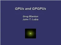 Gpus and Gpgpus