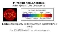 Opacity and Emissivity in Spectral Lines (Cont)