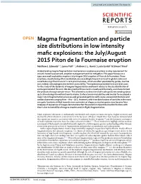 Magma Fragmentation and Particle Size Distributions in Low Intensity Mafc Explosions: the July/August 2015 Piton De La Fournaise Eruption Matthew J