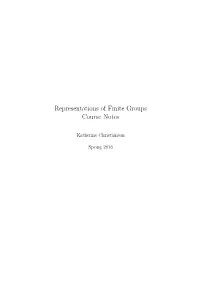Representations of Finite Groups Course Notes