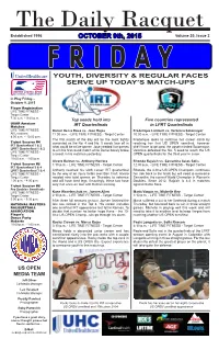 OCTOBER 9Th, 2015 Volume 20, Issue 2 FRIDAY YOUTH, DIVERSITY & REGULAR FACES SERVE up TODAY’S MATCH-UPS