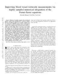 Improving Blood Vessel Tortuosity Measurements Via Highly Sampled Numerical Integration of the Frenet-Serret Equations Alexander Brummer, David Hunt, Van Savage