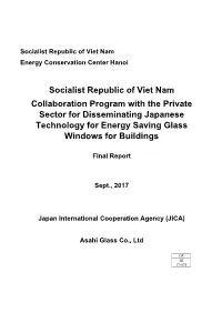 Socialist Republic of Viet Nam Collaboration Program with the Private Sector for Disseminating Japanese Technology for Energy Saving Glass Windows for Buildings