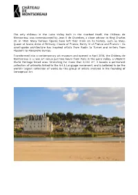 The Only Château in the Loire Valley Built In