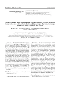 Determination of the Origin of Unusual Glass with Metallic Spherule
