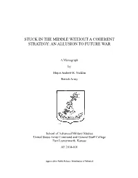 Stuck in the Middle Without a Coherent Strategy: an Allusion to Future War