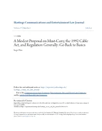 A Modest Proposal on Must-Carry, the 1992 Cable Act, and Regulation Generally: Go Back to Basics Roger Pilon