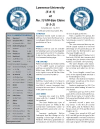 Lawrence University (5-6-1) at No. 13 UW-Eau Claire (5-3-2) Saturday, Dec
