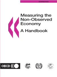 Measuring the Non-Observed Economy: a Handbook Know Why These Measures Are All Different and Which Can Be Regarded As the Most Reliable