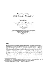 Quantum Gravity : Motivations and Alternatives 1