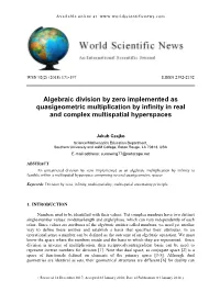 Algebraic Division by Zero Implemented As Quasigeometric Multiplication by Infinity in Real and Complex Multispatial Hyperspaces