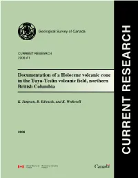 Documentation of a Holocene Volcanic Cone in the Tuya-Teslin Volcanic Field, Northern British Columbia