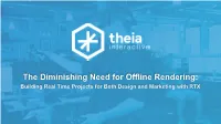 The Diminishing Need for Offline Rendering