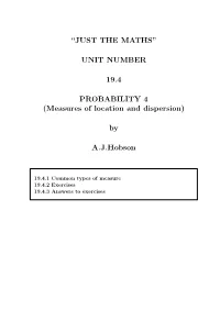 UNIT NUMBER 19.4 PROBABILITY 4 (Measures of Location and Dispersion)