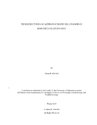 1 the RESTRUCTURING of ARTHROPOD TROPHIC RELATIONSHIPS in RESPONSE to PLANT INVASION by Adam B. Mitchell a Dissertation Submitt