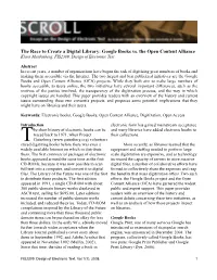 The Race to Create a Digital Library: Google Books Vs. the Open Content Alliance Klara Maidenberg, FIS2309, Design of Electronic Text