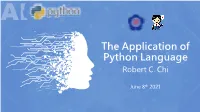 The Application of Python Language Robert C