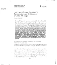 "We Have All Been Colonized"L: Subordination and Resistance on a Global Arts Stage Nancy M