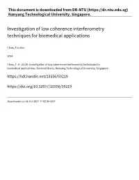 Investigation of Low Coherence Interferometry Techniques for Biomedical Applications