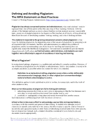 Defining and Avoiding Plagiarism: the WPA Statement on Best Practices Council of Writing Program Administrators ( January 2003