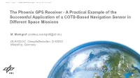 The Phoenix GPS Receiver - a Practical Example of the Successful Application of a COTS-Based Navigation Sensor in Different Space Missions