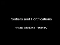 Frontiers and Fortifications