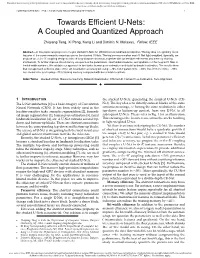 Towards Efficient U-Nets: a Coupled and Quantized Approach