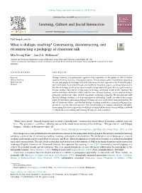 What Is Dialogic Teaching? Constructing, Deconstructing, and Reconstructing a Pedagogy of Classroom Talk T ⁎ Min-Young Kima, , Ian A.G