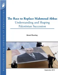 The Race to Replace Mahmoud Abbas Understanding and Shaping Palestinian Succession