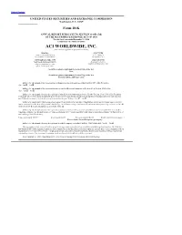 ACI WORLDWIDE, INC. (Exact Name of Registrant As Specified in Its Charter) Delaware 47-0772104 (State Or Other Jurisdiction of (I.R.S