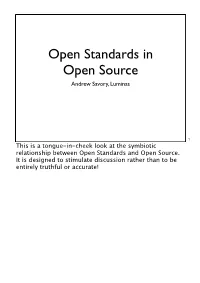 Open Standards in Open Source Andrew Savory, Luminas