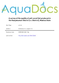A Survey of the Quality of Salt Cured Fish Produced in the Kanyakumari Disrict [I.E
