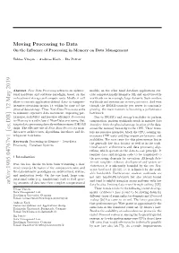 Arxiv:1905.04767V1 [Cs.DB] 12 May 2019 Ing Amounts of Data Into Their Complex Computational Data Locality, Limiting Data Reuse Through Caching [121]