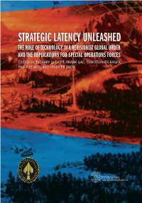 Strategic Latency Unleashed the Role of Technology in a Revisionist Global Order and the Implications for Special Operations Forces Edited by Zachary S